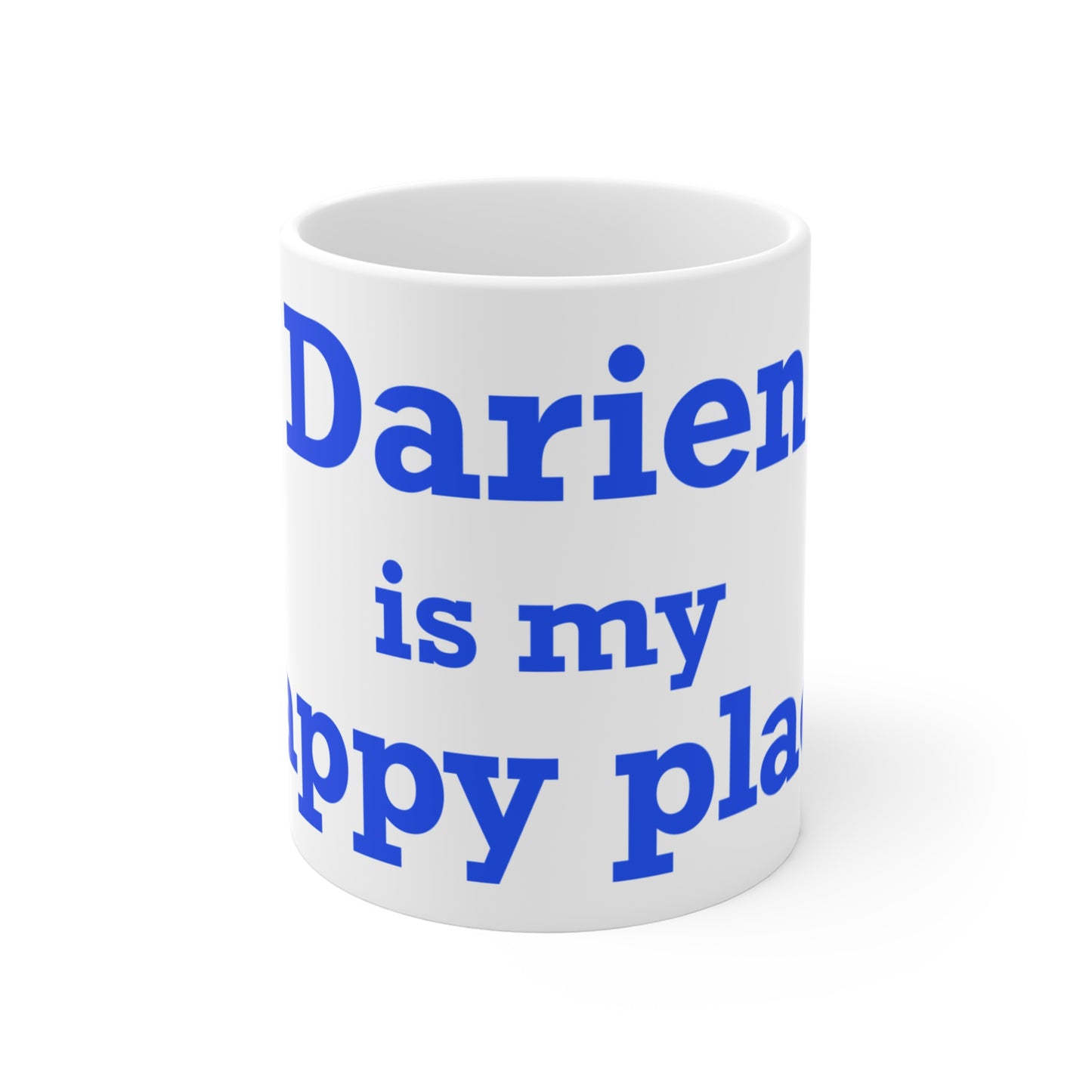 Darien Is My Happy Place Mug 11oz