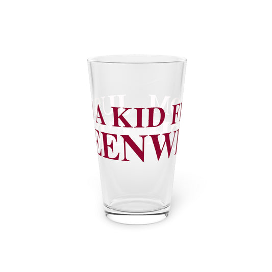 Just a kid from Greenwich Pint Glass, 16oz