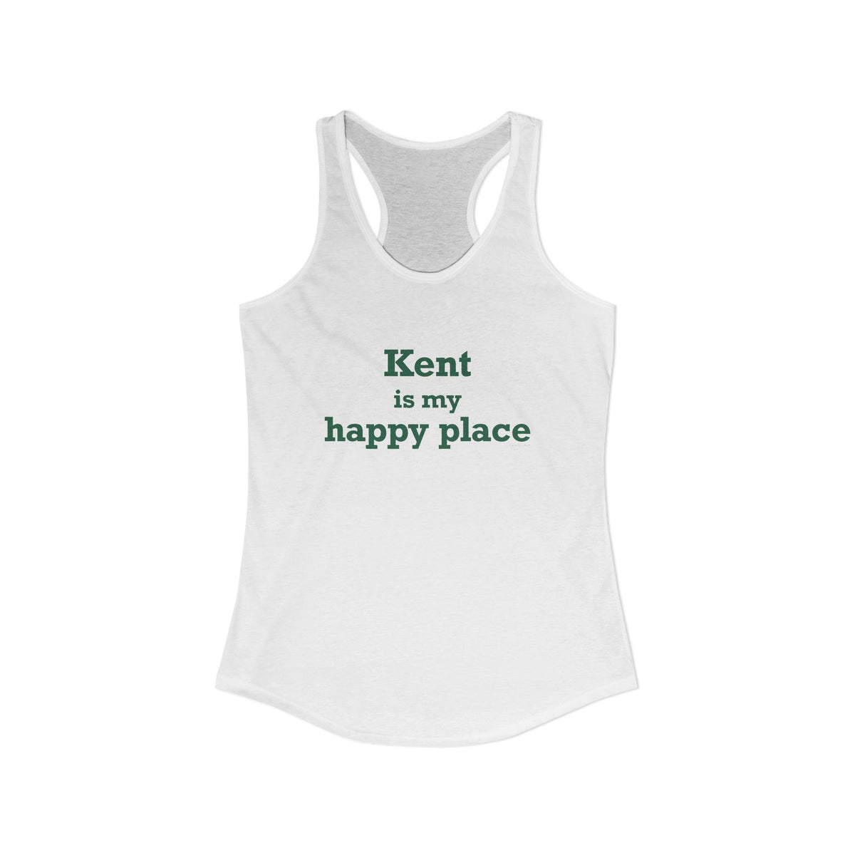 Kent is My Happy Place Women's Ideal Racerback Tank Top
