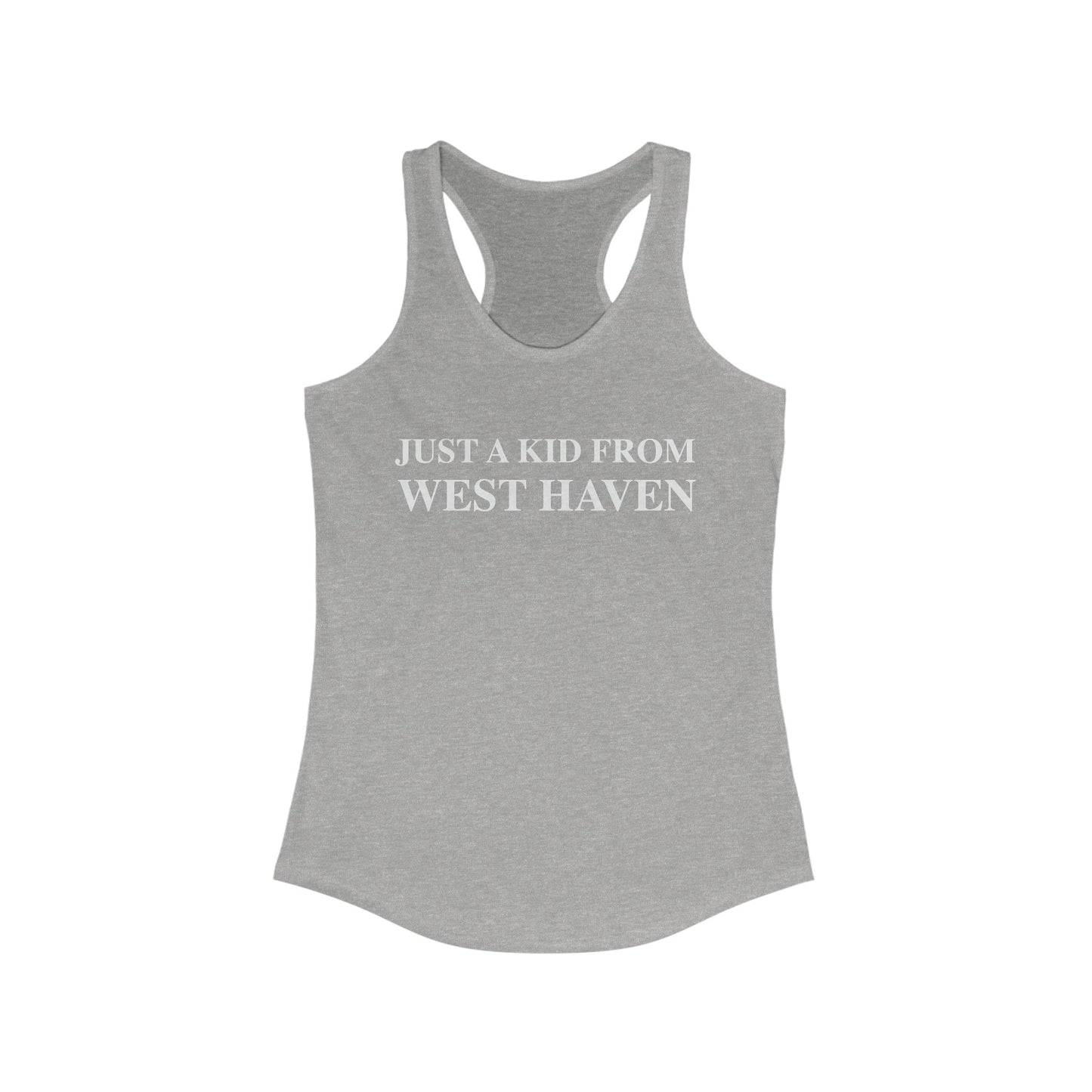 Just a kid from West Haven Women's Ideal Racerback Tank