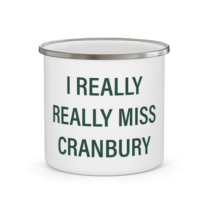 I Really Really Miss Cranbury Enamel Camping Mug