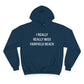 I Really Really Miss Fairfield Beach Champion Hoodie