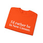 I'd rather be in New Canaan. Unisex Heavy Blend™ Crewneck Sweatshirt