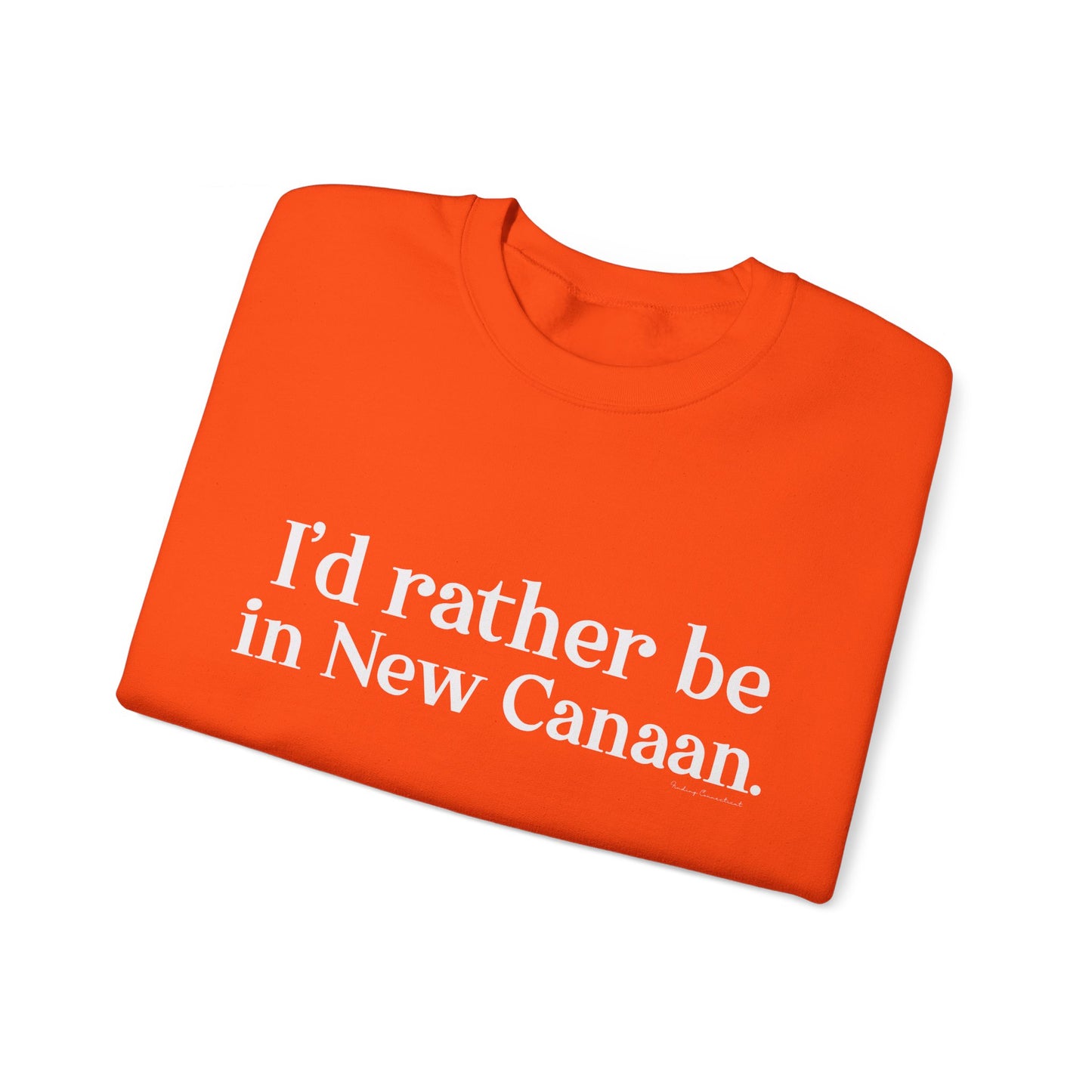 I'd rather be in New Canaan. Unisex Heavy Blend™ Crewneck Sweatshirt