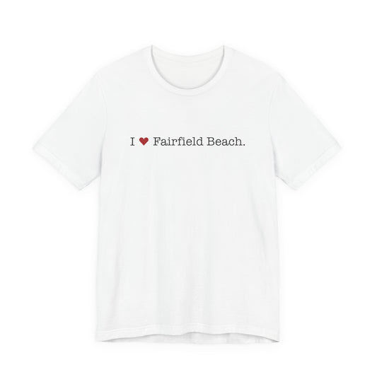 I Heart Fairfield Beach. Unisex Jersey Short Sleeve T-Shirt