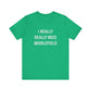 I Really Really Miss Middlefield Unisex Jersey Short Sleeve Tee