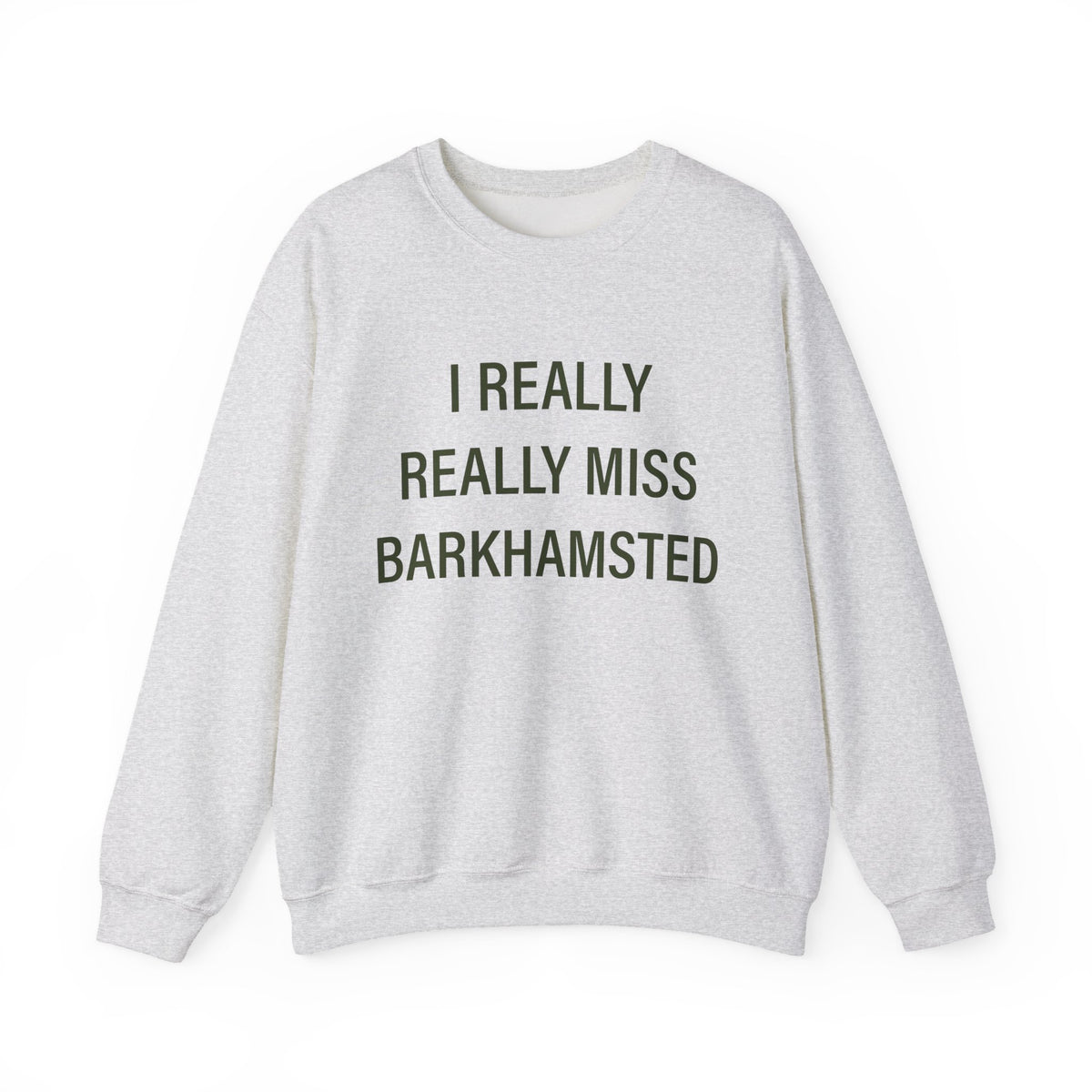 I Really Really Miss Barkhamsted Heavy Blend™ Crewneck Sweatshirt