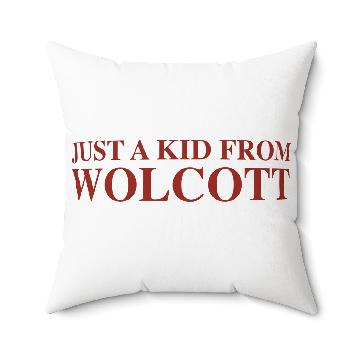 Just a kid from Wolcott Polyester Square Pillow