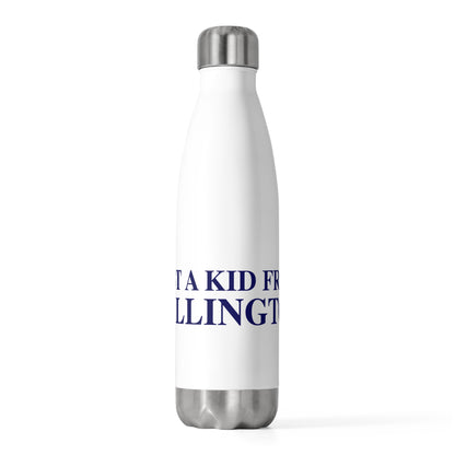 Just a kid from Willington 20oz Insulated Bottle