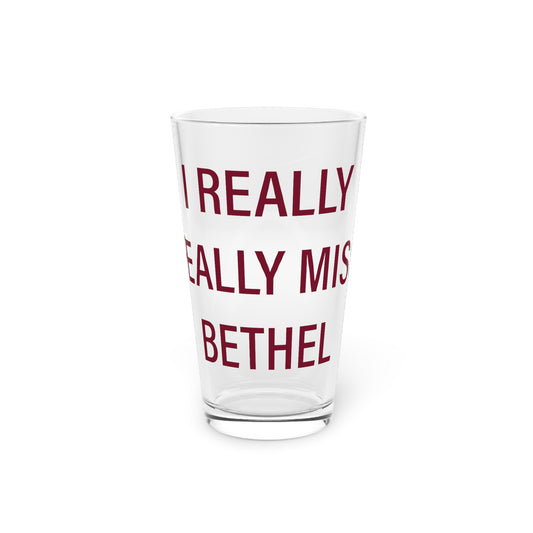 I Really Really Miss Bethel Pint Glass, 16oz