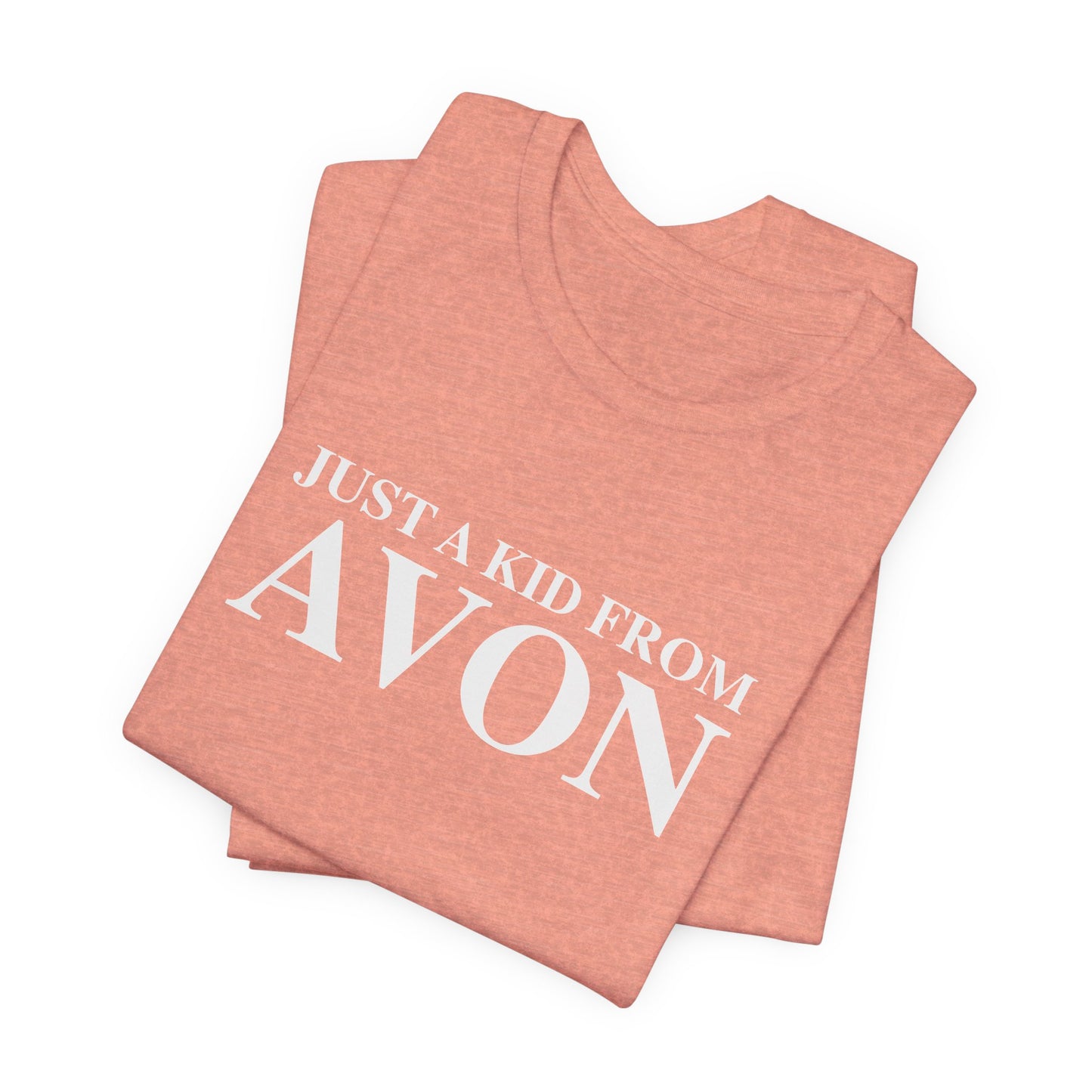 Just a kid from Avon Unisex Jersey Short Sleeve T-Shirt