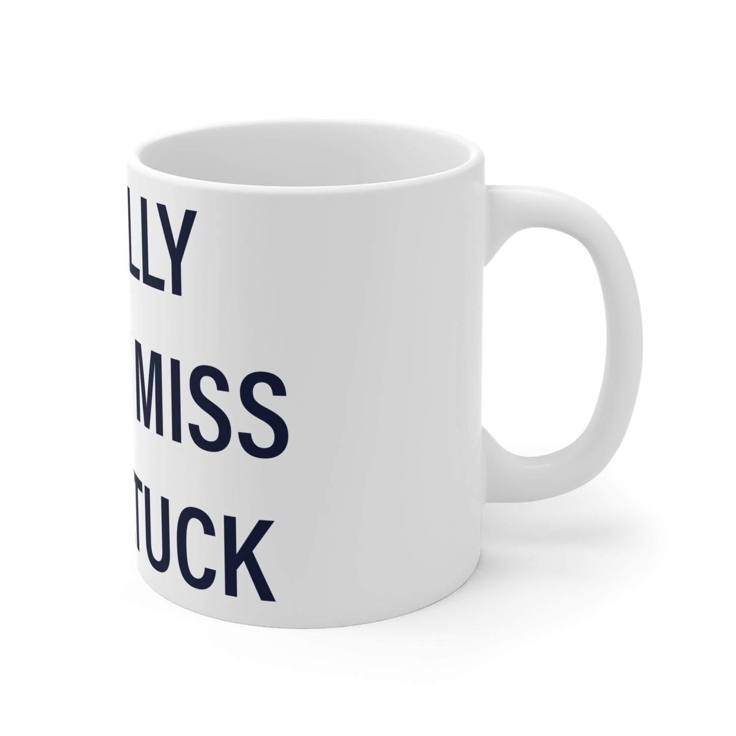 I Really Really Miss Saugatuck Mug 11oz