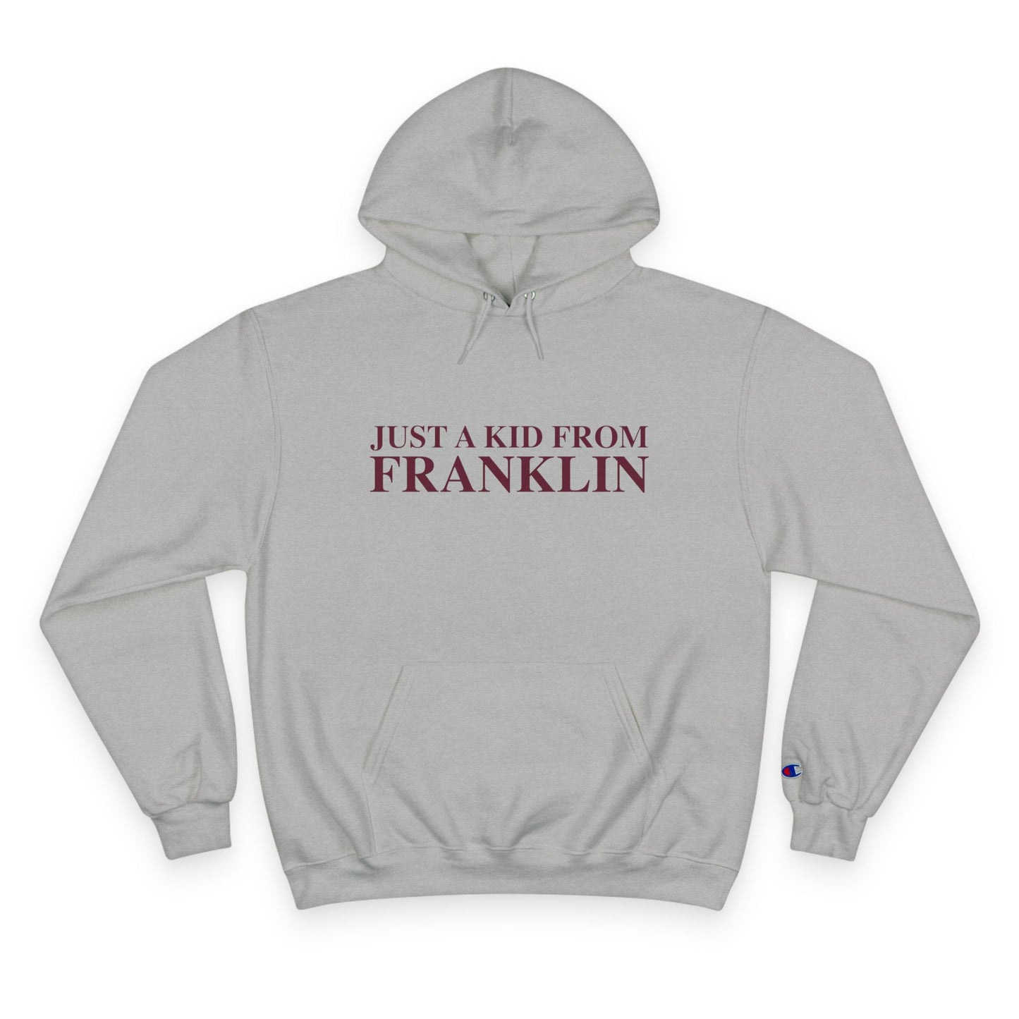 Just a kid from Franklin Champion Hoodie