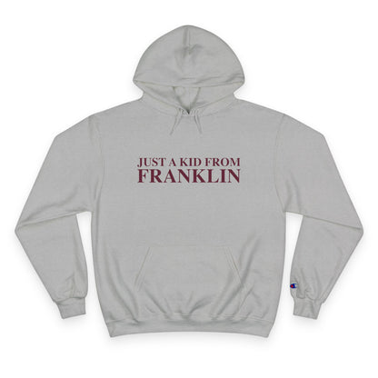 Just a kid from Franklin Champion Hoodie
