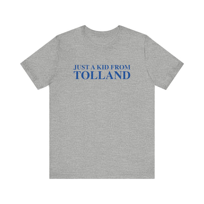 Just a kid from Tolland Unisex Jersey Short Sleeve T-Shirt