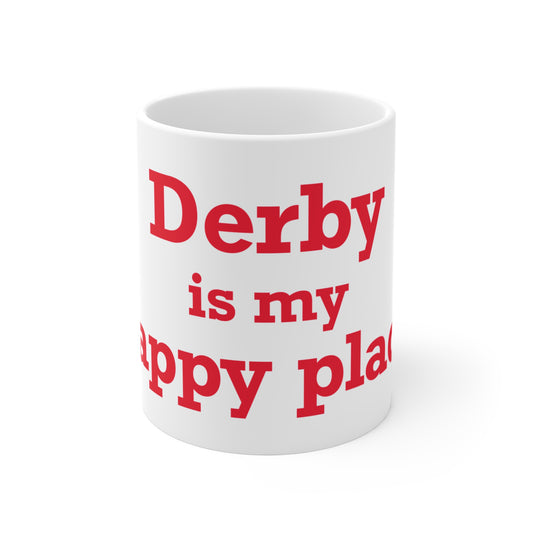 Derby is My Happy Place Mug 11oz