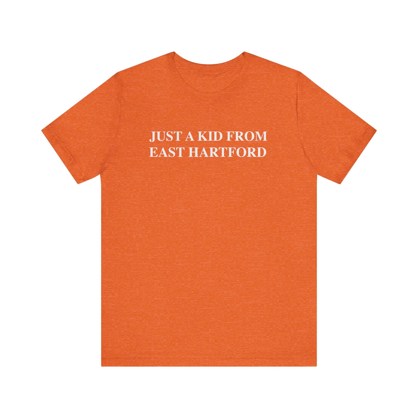 Just a kid from East Hartford Unisex Jersey Short Sleeve Tee