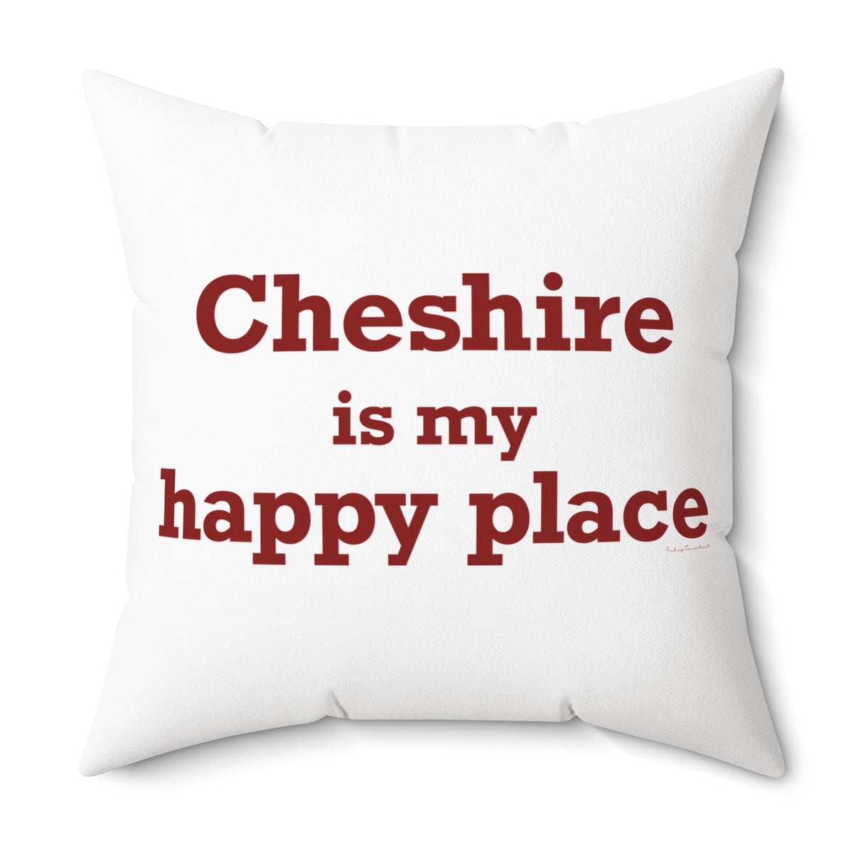 Cheshire is My Happy Place Polyester Square Pillow