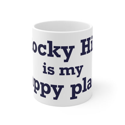 Rocky Hill is My Happy Place Mug 11oz