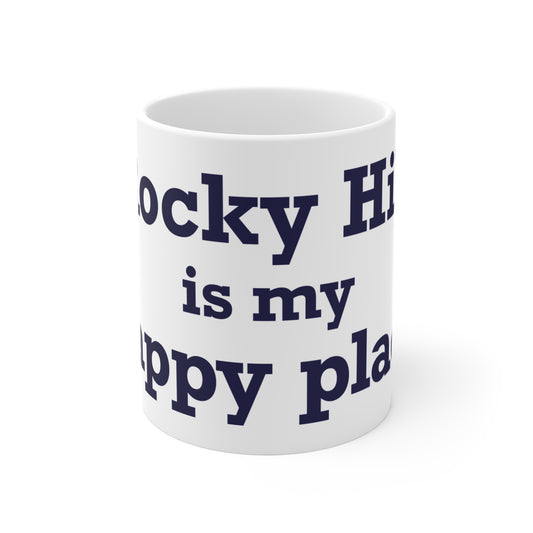 Rocky Hill is My Happy Place Mug 11oz