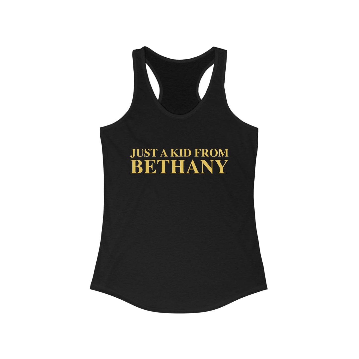 Just a kid from Bethany Women's Ideal Racerback Tank Top