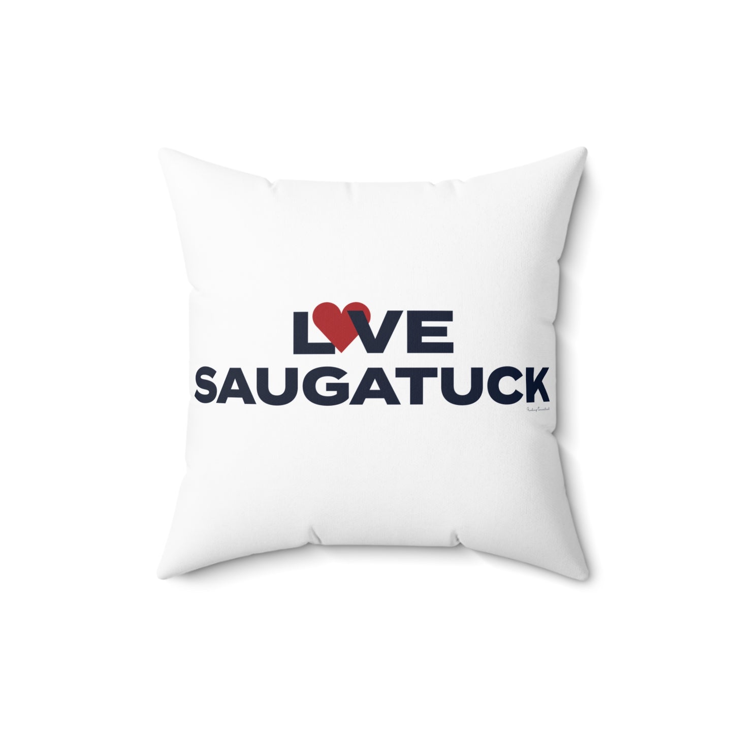 Love Saugatuck Spun Polyester Square Pillow