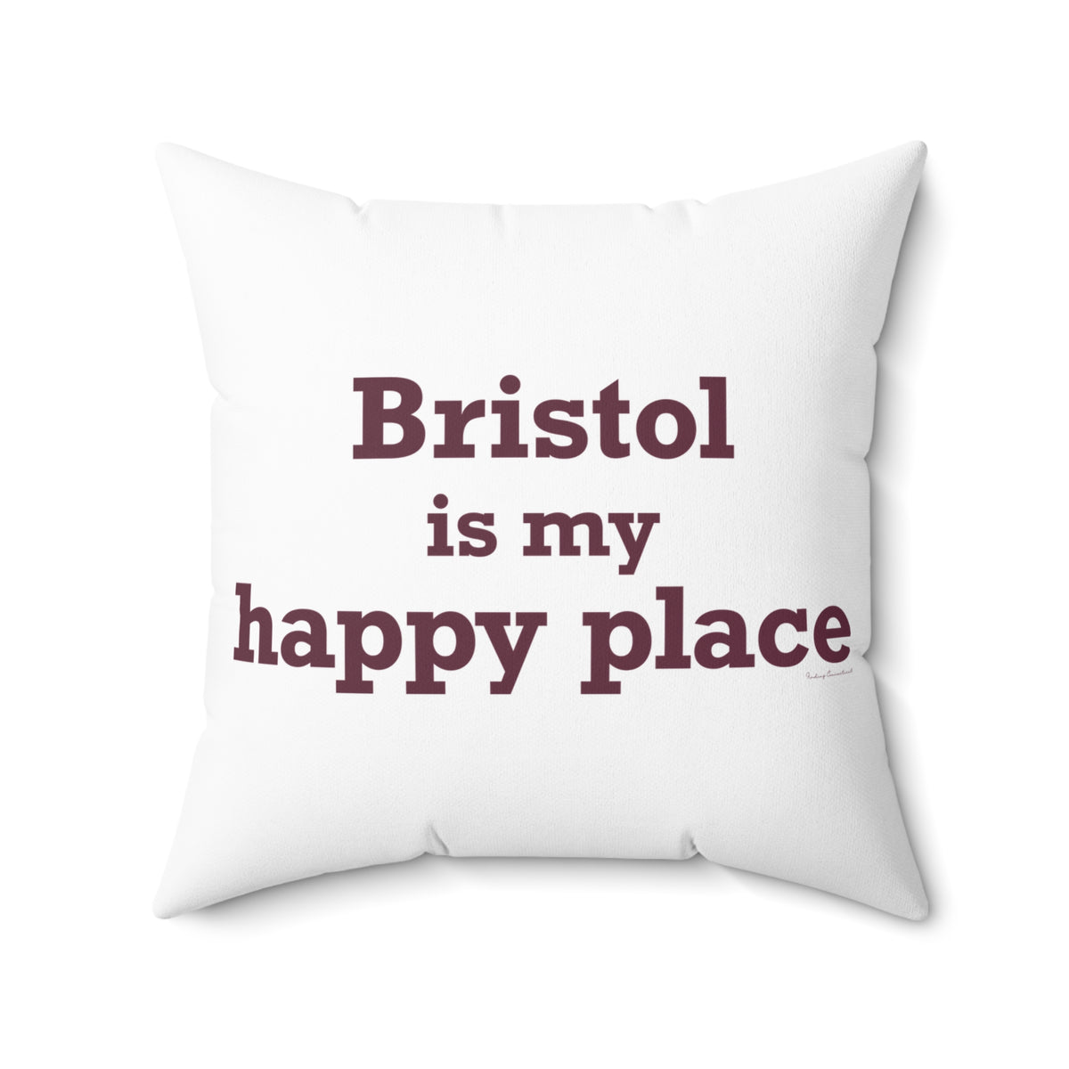 Bristol is My Happy Place  Polyester Square Pillow