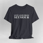 Just a kid from Seymour Unisex Jersey Short Sleeve T-Shirt