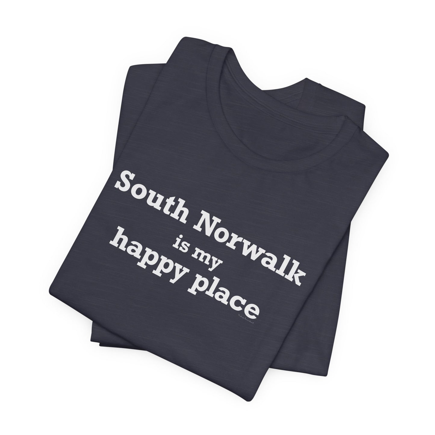 South Norwalk is My Happy Place Unisex Jersey Short Sleeve T-Shirt
