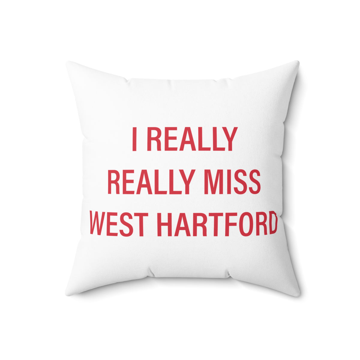 I Really Really Miss West Hartford Polyester Square Pillow