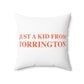 Just a kid from Torrington  Polyester Square Pillow