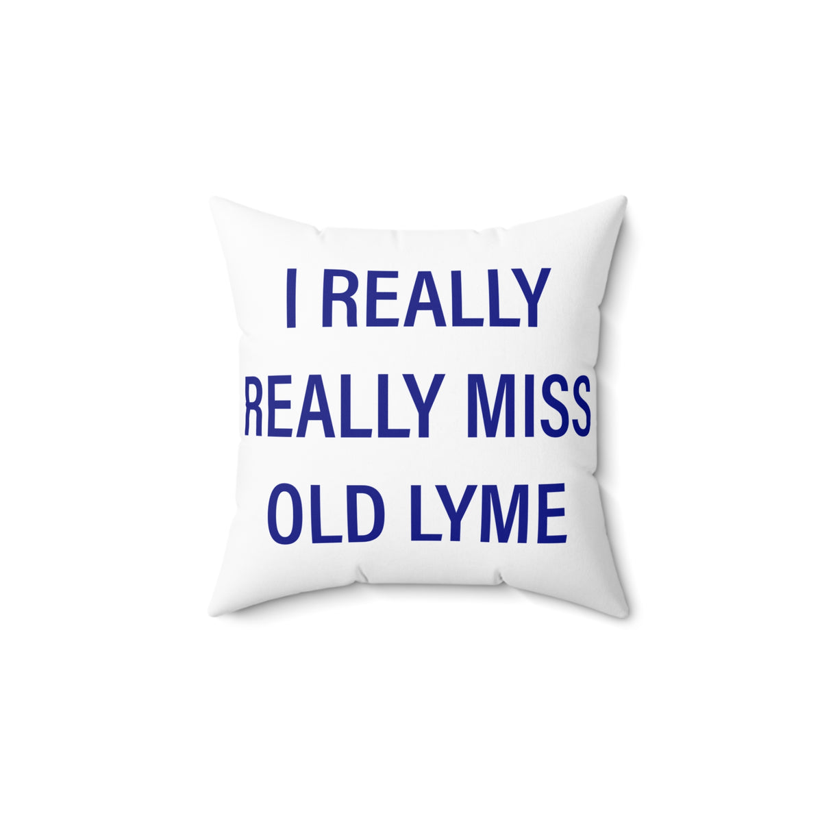 I Really Really Miss Old Lyme Polyester Square Pillow