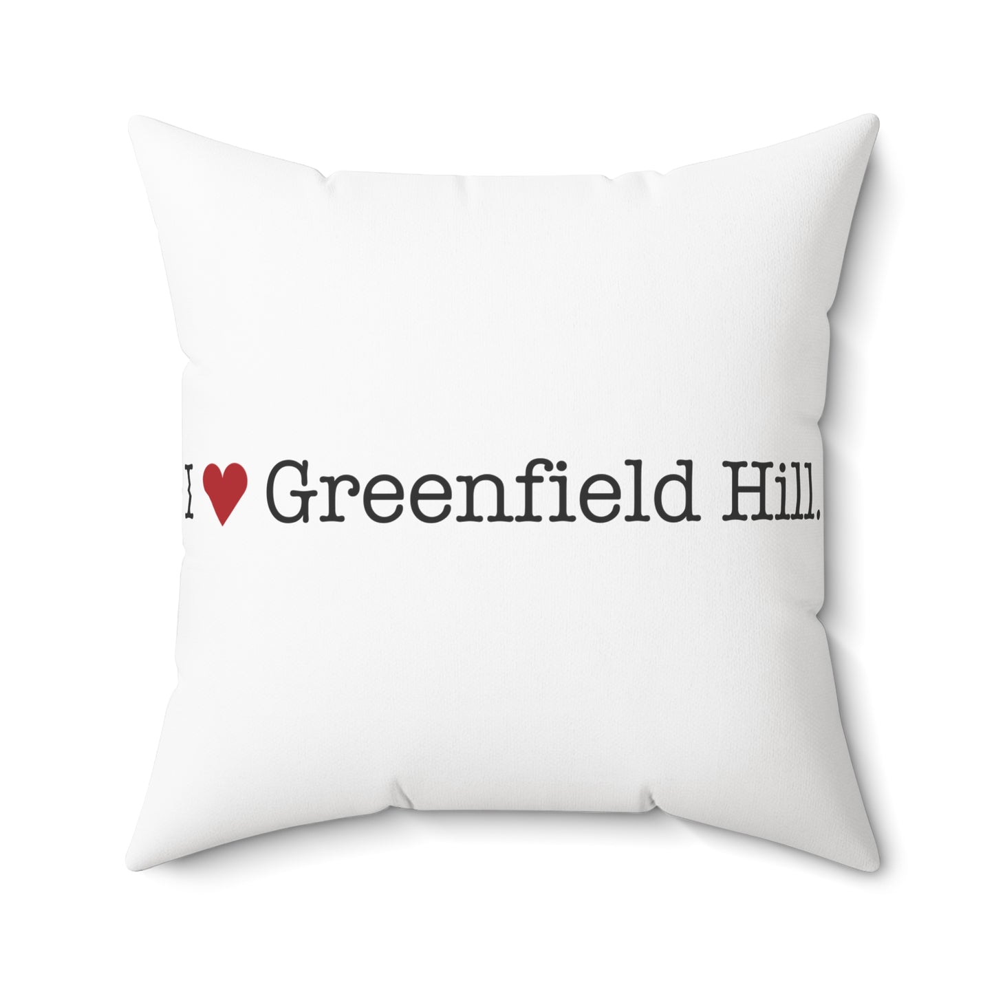 I Heart Greenfield Hill. Spun Polyester Square Pillow