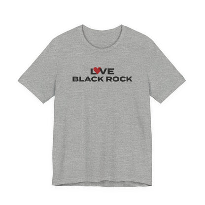 Love Black Rock Unisex Jersey Short Sleeve T-Shirt