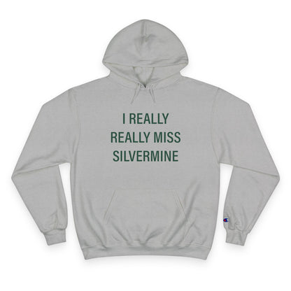 I Really Really Miss Silvermine Champion Hoodie