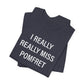 I Really Really Miss Pomfret Unisex Jersey Short Sleeve T-Shirt
