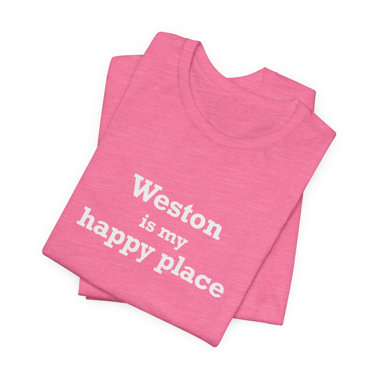Weston Is My Happy Place Unisex Jersey Short Sleeve T-Shirt