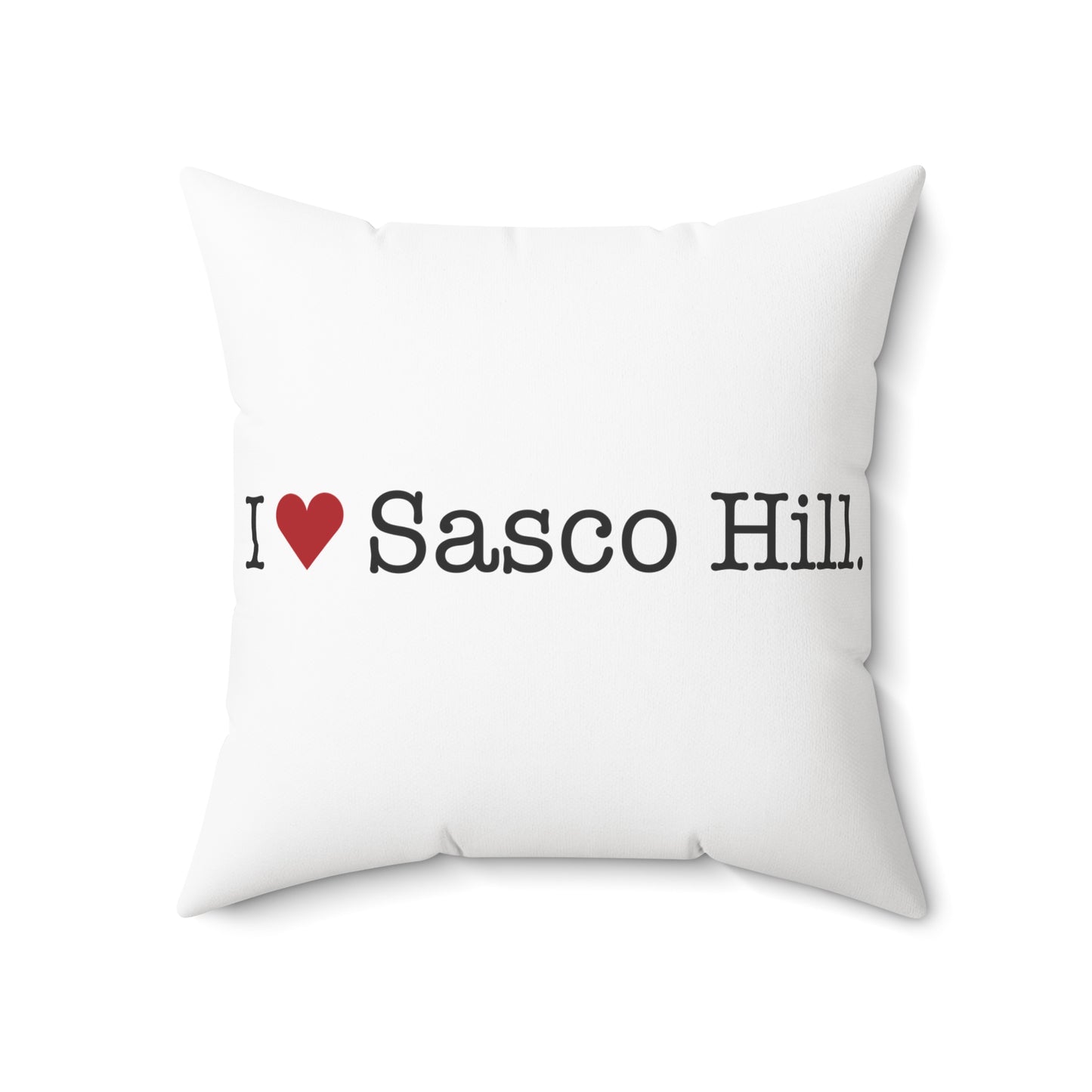 I Heart Sasco Hill. Spun Polyester Square Pillow