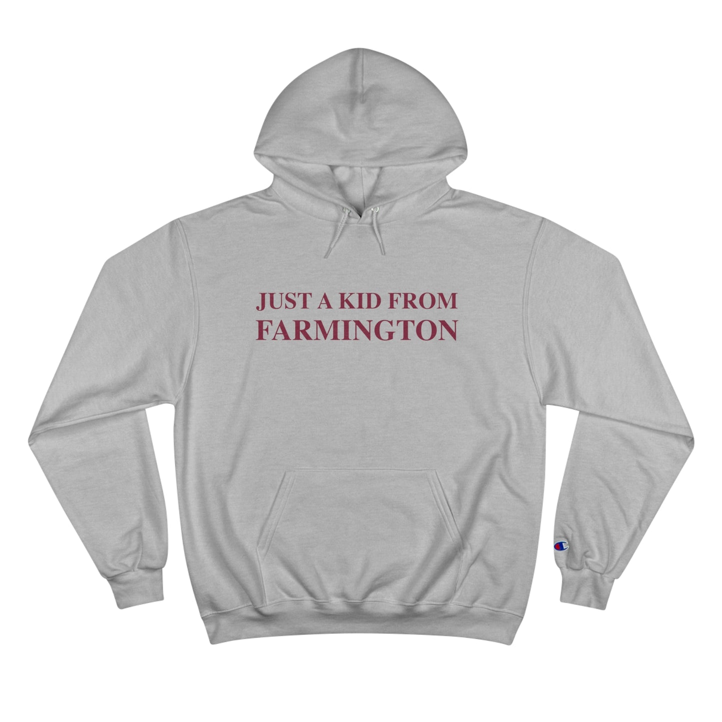 Just a kid from Farmington Champion Hoodie