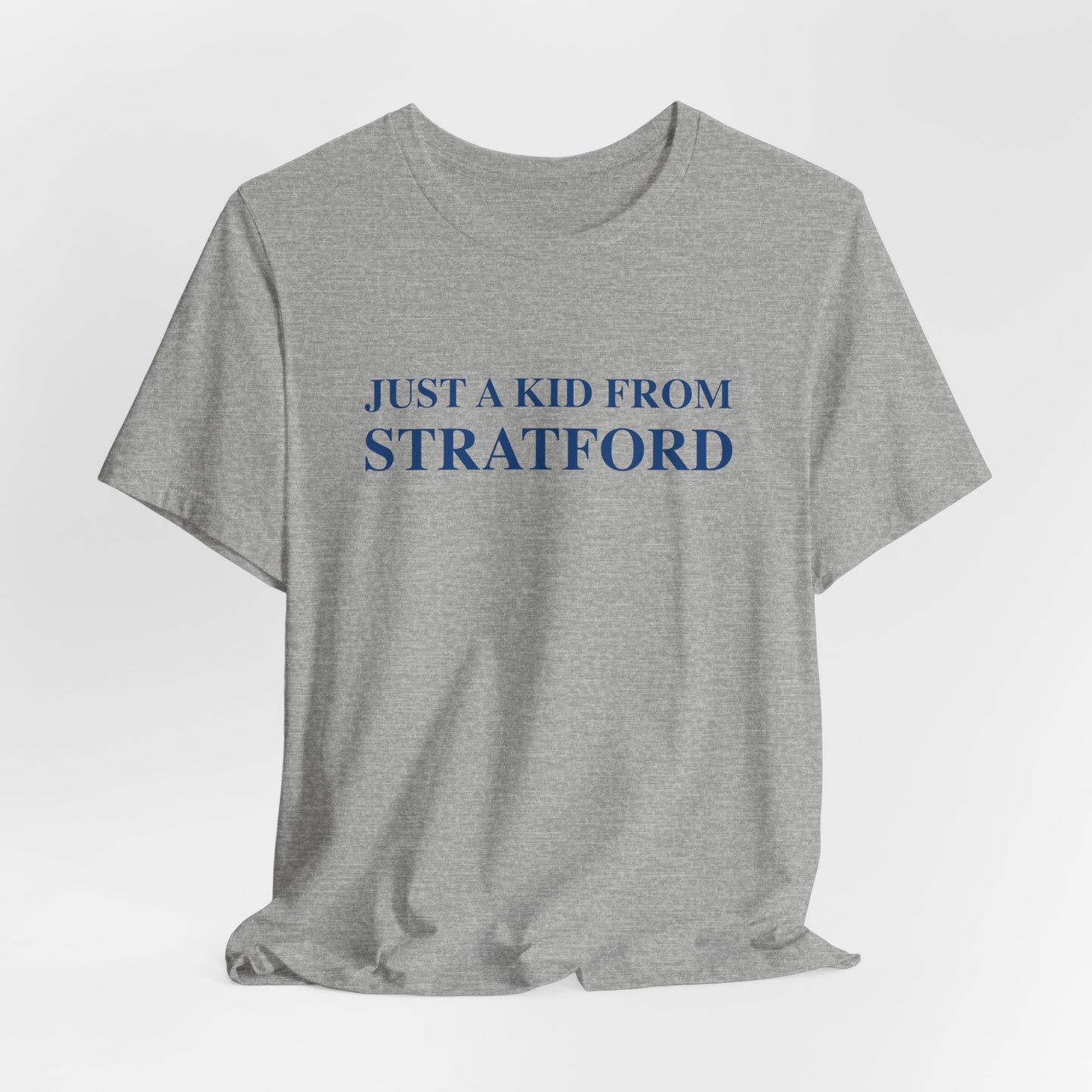 Just a kid from Stratford Unisex Jersey Short Sleeve Tee