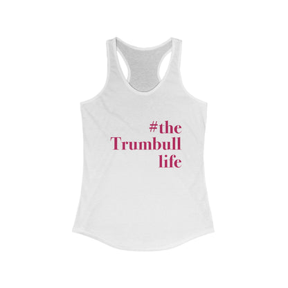 #thetrumbulllife Women's Ideal Racerback Tank