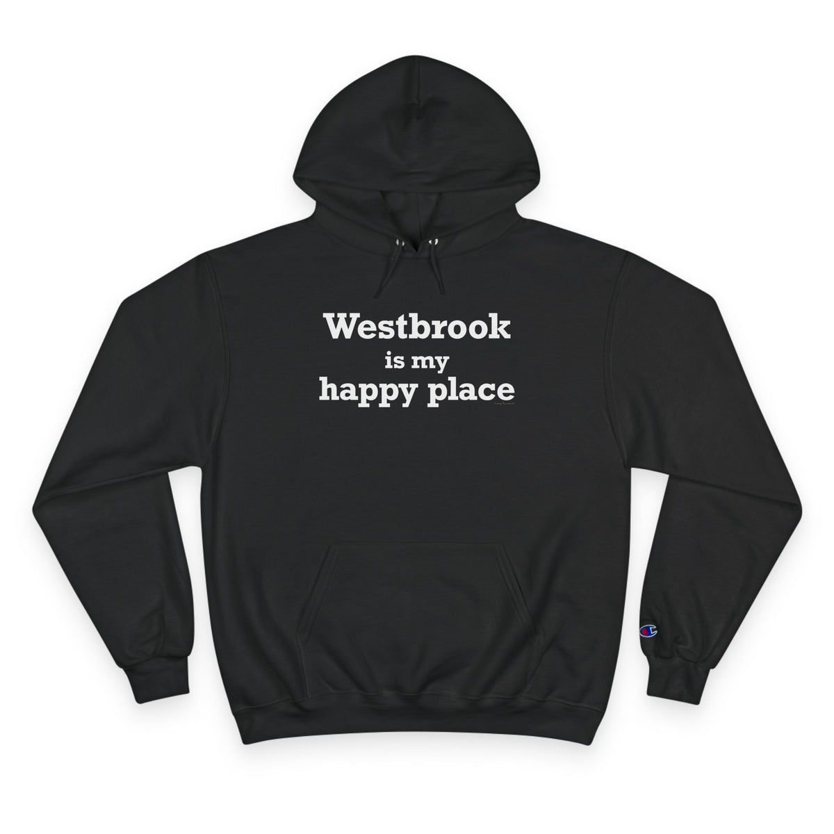 Westbrook is My Happy Place Champion Hoodie
