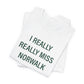 I Really Really Miss Norwalk  Unisex Jersey Short Sleeve T-Shirt