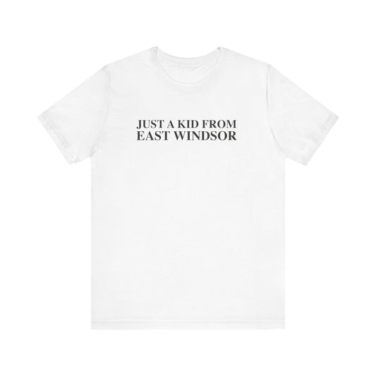 Just a kid from East Windsor Unisex Jersey Short Sleeve T-Shirt