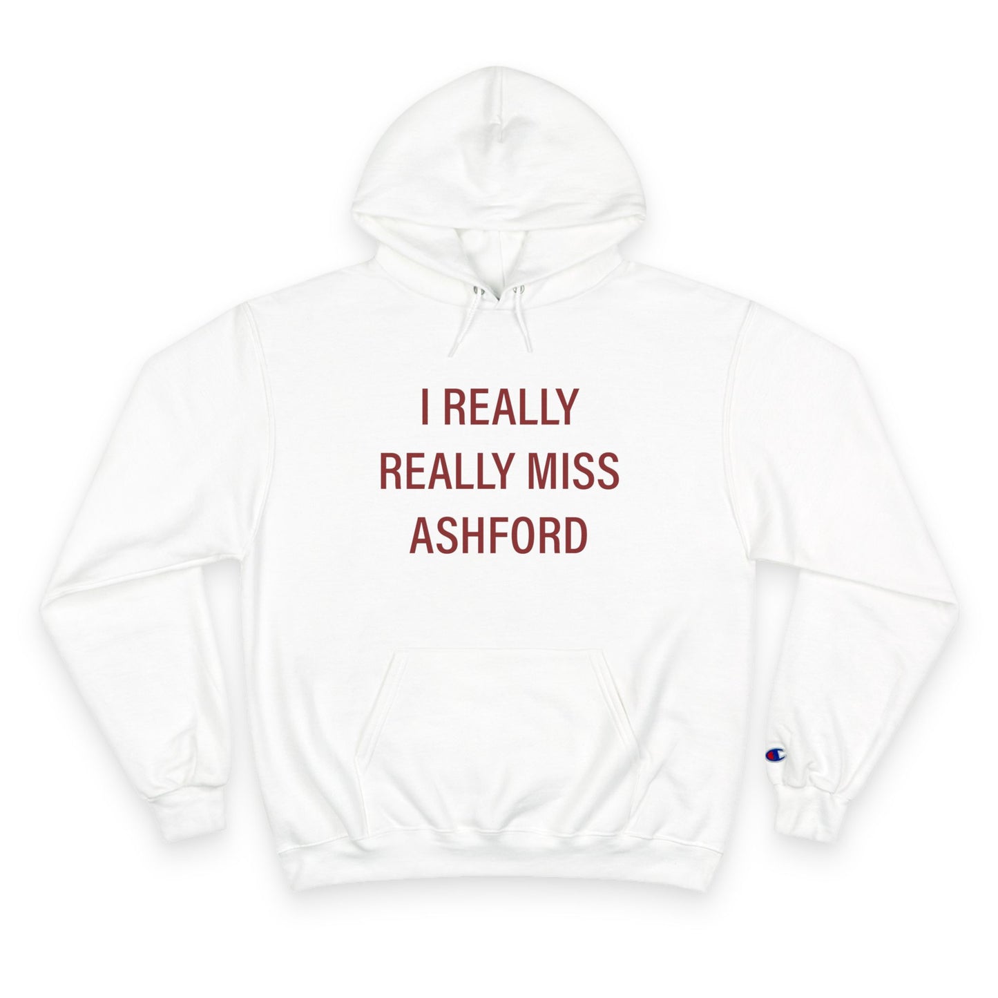 I Really Really Miss Ashford Champion Hoodie