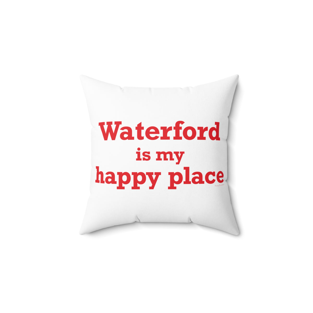 Waterford is My Happy Place Spun Polyester Square Pillow