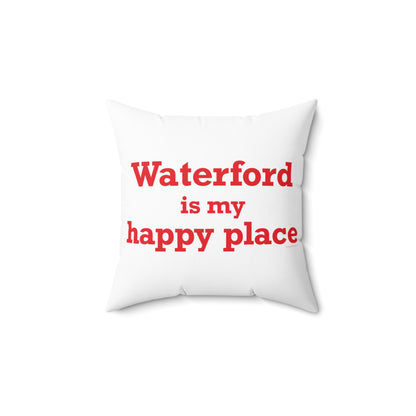 Waterford is My Happy Place Spun Polyester Square Pillow