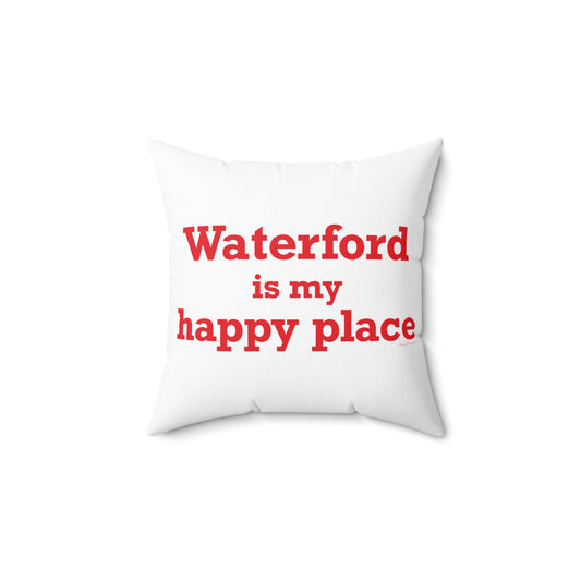 Waterford is My Happy Place Spun Polyester Square Pillow