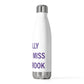 I Really Really Miss Westbrook 20oz Insulated Bottle
