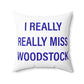 I Really Really Miss Woodstock Spun Polyester Square Pillow